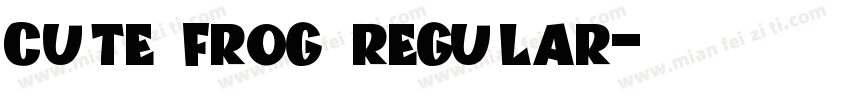 CUTE FROG Regular字体转换